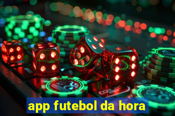 app futebol da hora